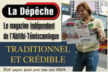 LA DEPECHE LE MAGAZINE DE L'ABITIBI-TEMISCAMINGUE